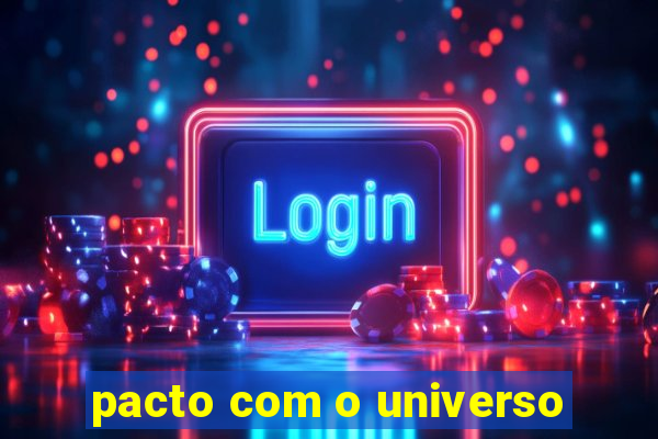 pacto com o universo